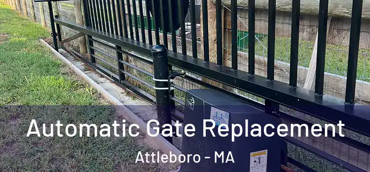 Automatic Gate Replacement Attleboro - MA