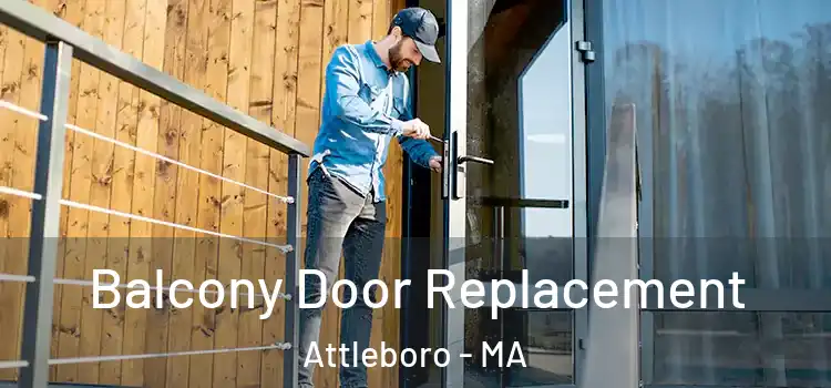  Balcony Door Replacement Attleboro - MA
