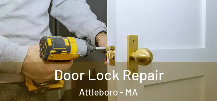 Door Lock Repair Attleboro - MA