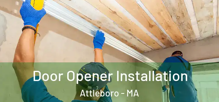 Door Opener Installation Attleboro - MA
