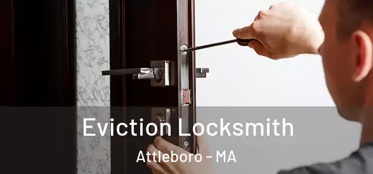Eviction Locksmith Attleboro - MA
