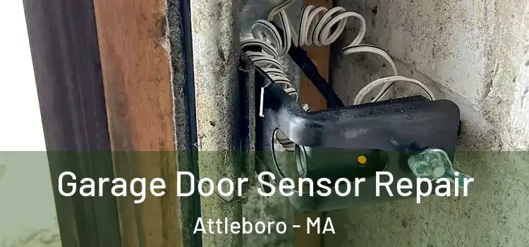 Garage Door Sensor Repair Attleboro - MA