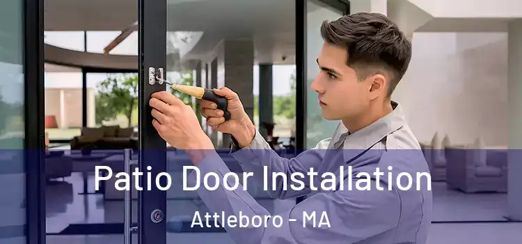 Patio Door Installation Attleboro - MA