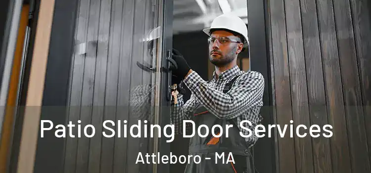 Patio Sliding Door Services Attleboro - MA