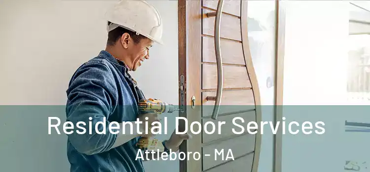 Residential Door Services Attleboro - MA