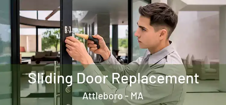 Sliding Door Replacement Attleboro - MA