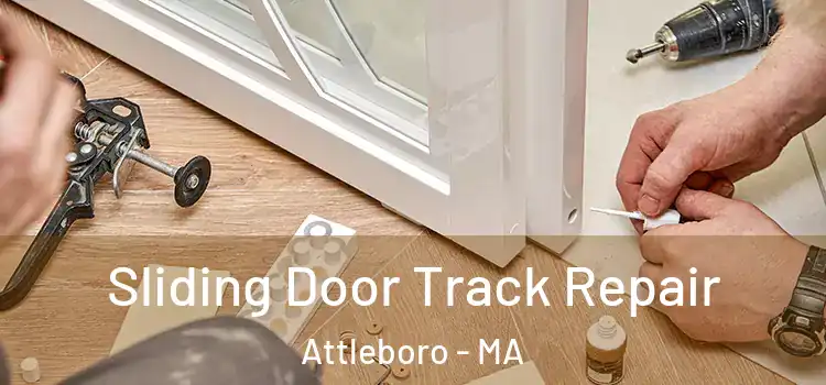 Sliding Door Track Repair Attleboro - MA