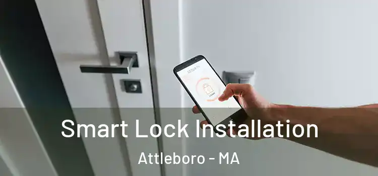 Smart Lock Installation Attleboro - MA